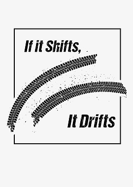 If It Shifts It Drifts JDM
