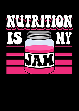 Nutrition Is My Jam