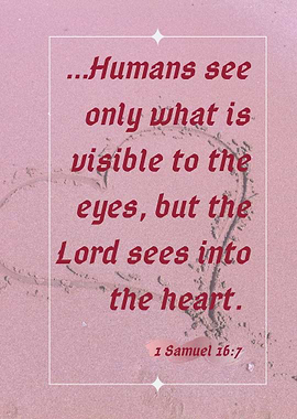 The Lord Sees Your Heart