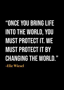 Elie Wiesel Quote