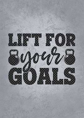 Lift For Your Goals