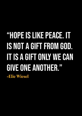Elie Wiesel Quote