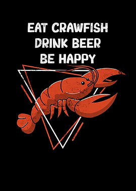 Eat Crawfish Drink Beer