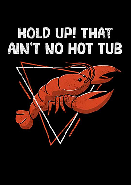 Hold Up That Aint No Hot