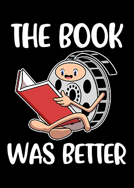 The Book Was Better