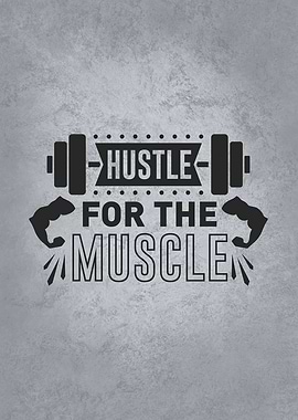 Hustle For The Muscle