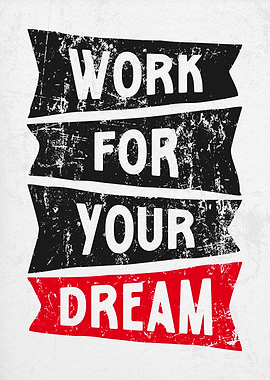 work for your dream