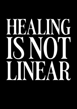 Healing is not Linear