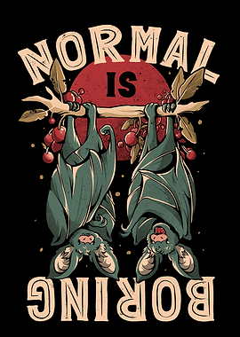 Normal is Boring