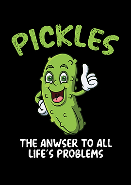 Pickles The Answer To All