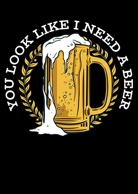 I Need A Beer