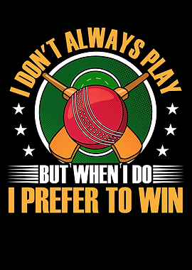 When I do to play I prefer