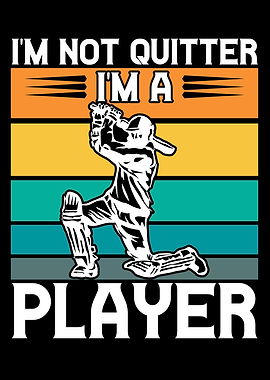 I am not quitter I am a pl