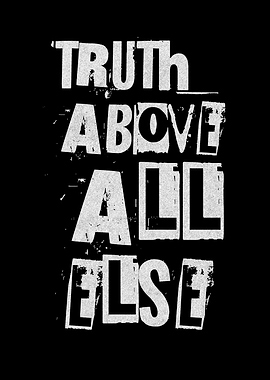 Truth Above All Quote