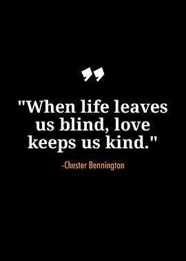 Chester Bennington quotes