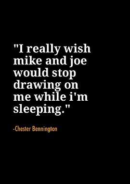 Chester Bennington quotes