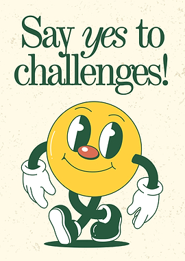 say yes to challenges