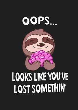 Irony Sloth With Brain Fun