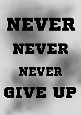 Never Give Up