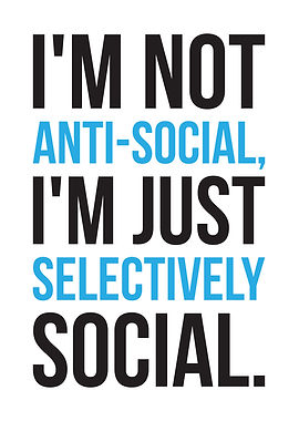 I Am Not Anti Social Funny