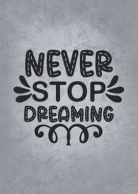 Never Stop Dreaming