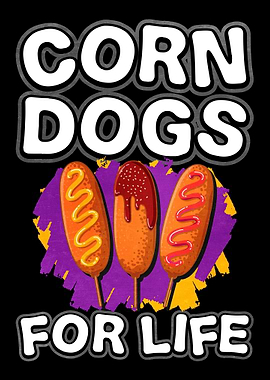 Corn Dogs For Life