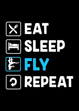 Eat Sleep Fly Repeat