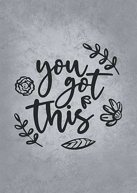 You Got This