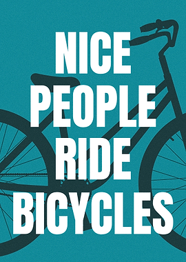 Nice People Ride Bicycles