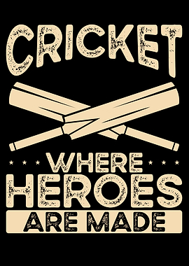 Cricket where heroes are m