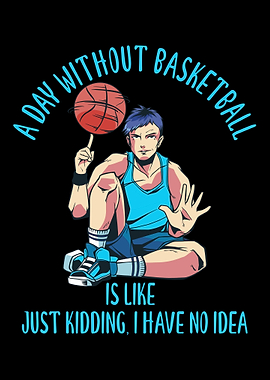 A day without basketball