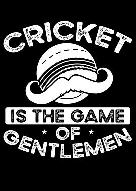 Cricket is the game of gen