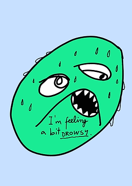 Feeling a bit drowsy