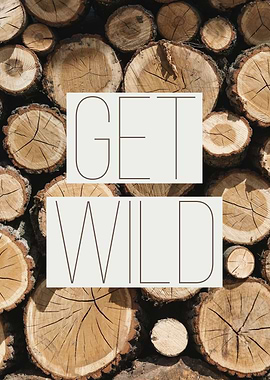 Get Wild Nature Quote
