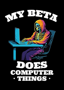 My Beta Does Computer