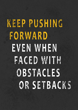 Keep Pushing Forward