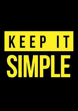 keep it simple