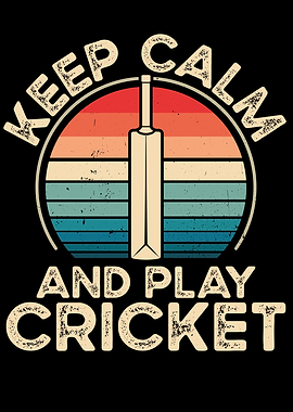 Keep calm and play cricket