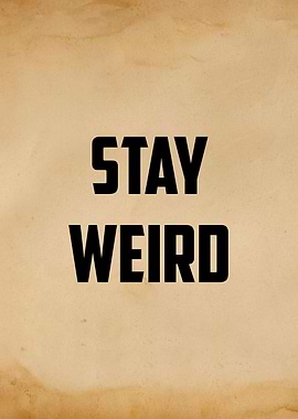 Stay Weird