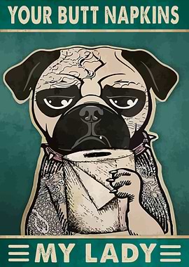 Your Butt Napkins My Lady