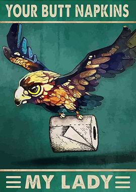 Your Butt Napkins My Lady