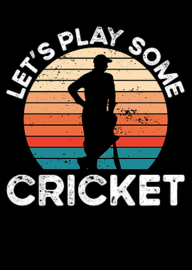 Lets play some cricket