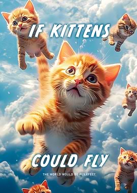 If kittens could fly