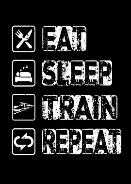Eat Sleep Train Repeat