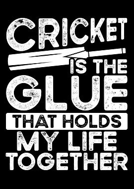 Cricket is the glue that h