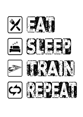 Eat Sleep Train Repeat
