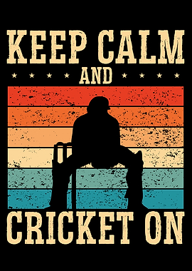 Keep calm and cricket on