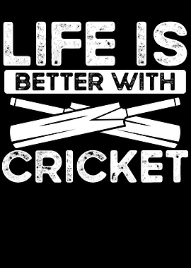 Life is better with cricke