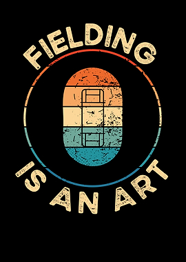 Fielding is an art