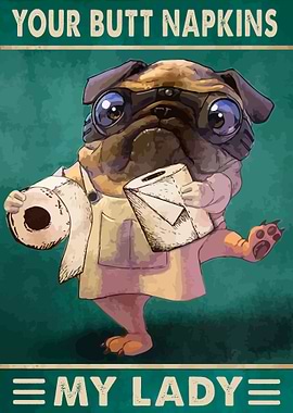 Your Butt Napkins My Lady